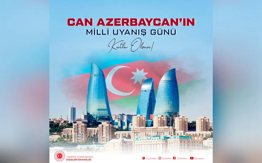 Türkiyə XİN Azərbaycanı Milli Dirçəliş Günü münasibətilə təbrik edib Azərbaycanda özəl xəbərlər, araşdırmalar, təhlillər və müsahibələrin tək ünvanı