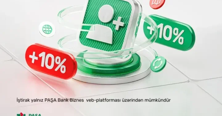 “PAŞA Bank” sahibkar dostunuzla birgə qazandıran yeni layihə təqdim edir
