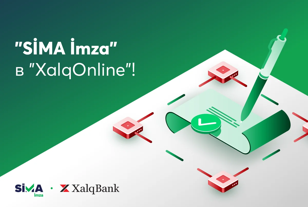 SİMA İmza интегрирована в систему интернетбанкинга Xalq Bank