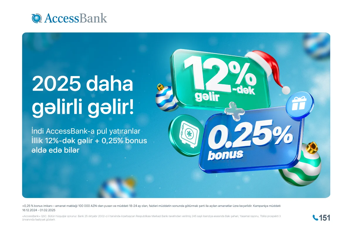 AccessBank müddətli manat əmanətləri üzrə 0,25%lik əlavə fürsət təklif edir