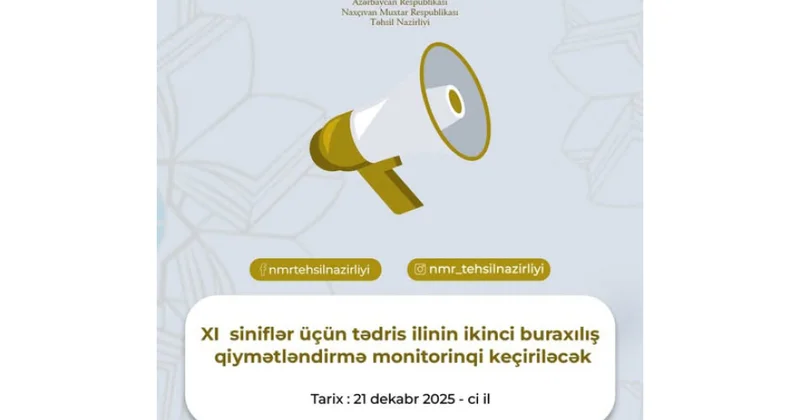 Naxçıvanda XI siniflər üçün tədris ilinin ikinci buraxılış qiymətləndirmə monitorinqi keçiriləcək