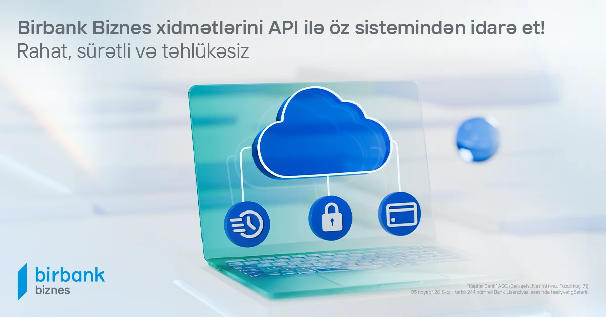 Kapital Bank ın açıq API (TətbiqiProqramlaşdırma İnterfeysi) portalı müasir həll üsullarını əlçatan edir Yeni Çağ Media