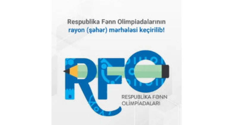 Respublika fənn olimpiadalarının rayon (şəhər) mərhələsi keçirilib
