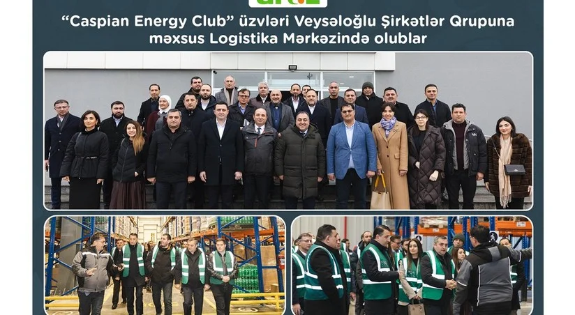 “Caspian Energy Club”un üzvləri Veysəloğlu Şirkətlər Qrupuna məxsus Logistika Mərkəzində olublar