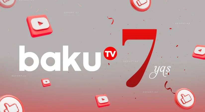 Baku TV yeddi yaşını qeyd edir