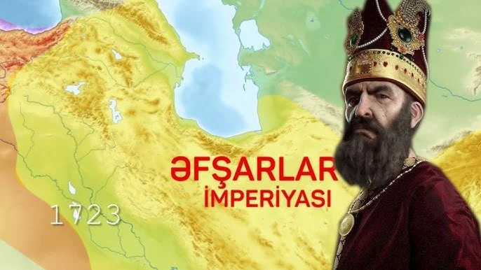 Böyük Azərbaycanın qürur ünvanı Nadir Şah Əfşar