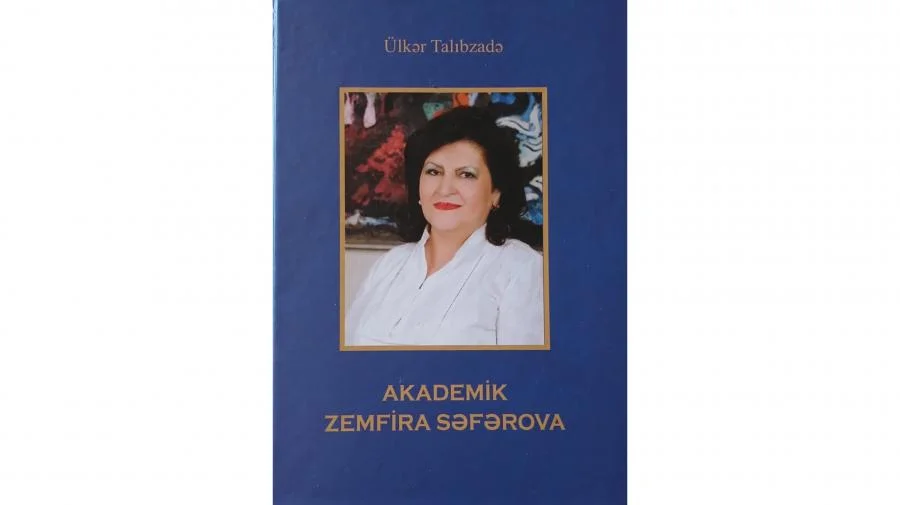 Akademik Zemfira Səfərova haqqında kitab nəşr edilib