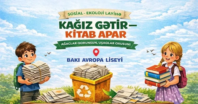 Kağız gətir kitab apar sosial ekoloji layihəsinə start verildi