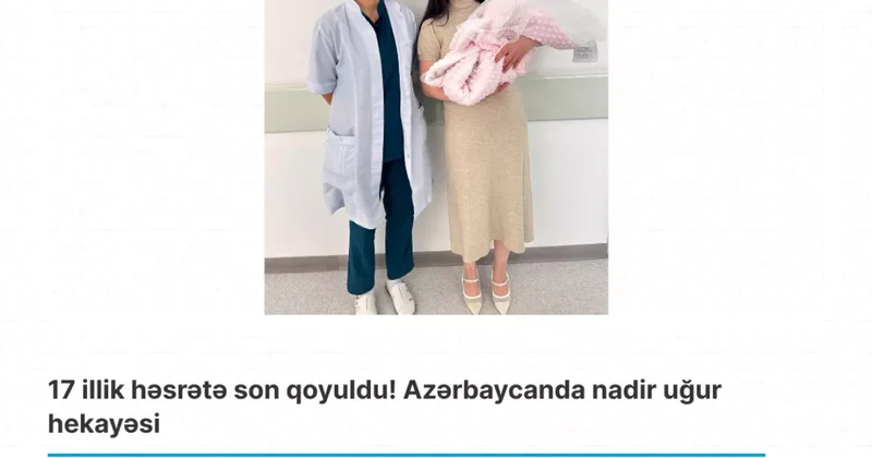 В Азербайджане женщина родила после 17 лет бесплодия Очередной успех наших врачей / ФОТО