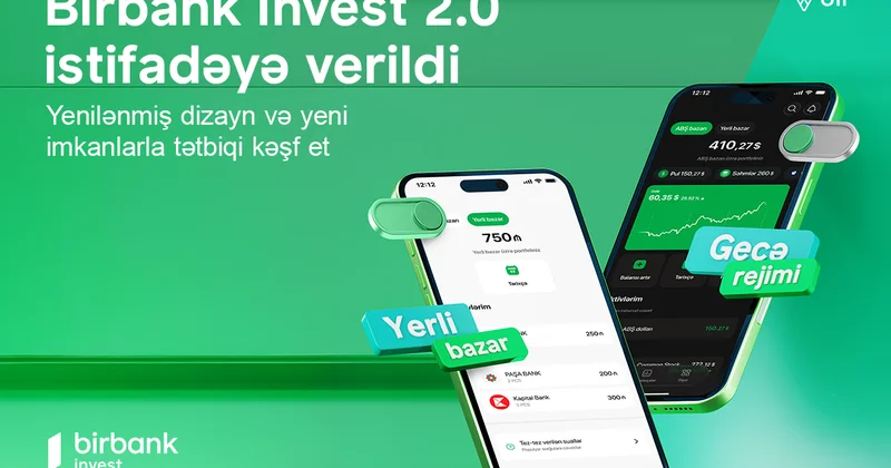 Запущена Birbank Invest 2.0 расширяя инвестиционные возможности на рынке капитала Азербайджана