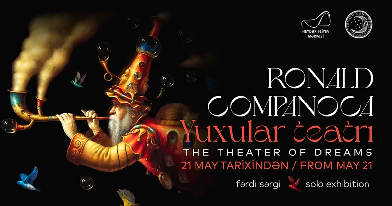 Heydər Əliyev Mərkəzində yeni sərgi “Yuxular teatrı”