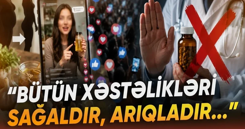 “Həkim kimi danışır, amma deyil“ Sosial şəbəkələrdə möcüzə kimi yayılan reseptlər VİDEO