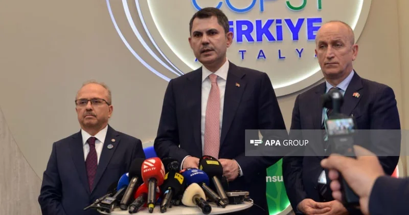 Türkiyəli nazir: COP31 ə 100 mindən çox iştirakçının qatılması gözlənilir