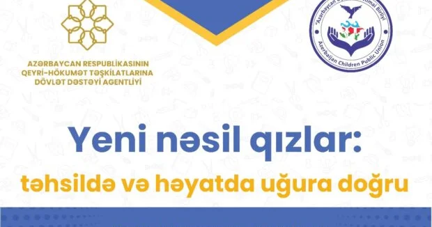 “Yeni Nəsil Qızlar” layihəsinə start verildi