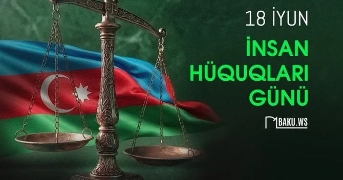 18 İyun İnsan Hüquqları Günüdür