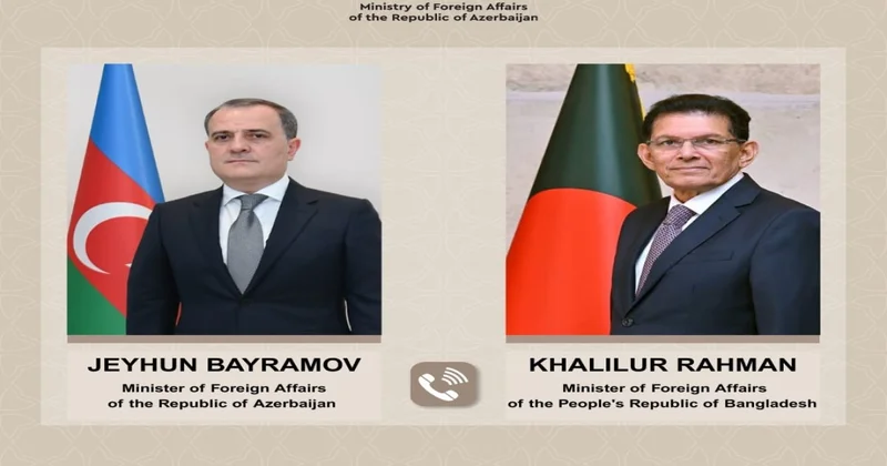Ceyhun Bayramov banqladeşli həmkarı ilə telefon danışığı aparıb