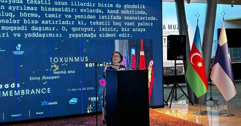 “Tekstil həm də yaddaşımızı yaşatmağa xidmət edir” Səfir