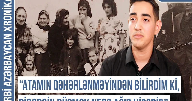 Qərbi Azərbaycan Xronikası: Nənəm Vətən həsrətini dilə gətirib ağlayanda ürəyim çat çat olurdu