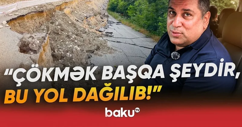 Dərin çökmələr və təhlükə: Turizm potensialı olan avtomobil yolu yararsız vəziyyətdə (VİDEO)