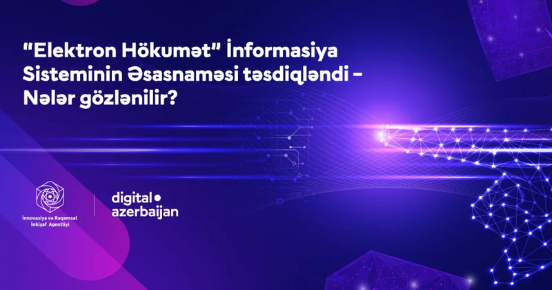 Elektron Hökumət İnformasiya Sisteminin Əsasnaməsi təsdiqlənib