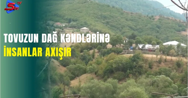 Tovuzun dağ kəndlətində yeni həyat başlayır