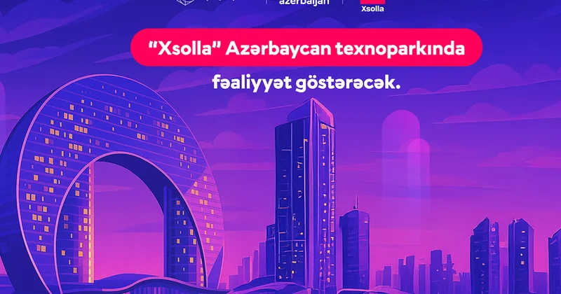 Nüfuzlu oyun şirkəti “Xsolla” Azərbaycan texnoparkında fəaliyyət göstərəcək