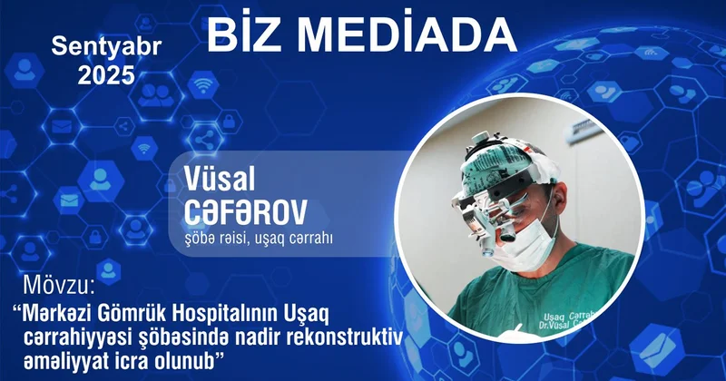 Mərkəzi Gömrük Hospitalının Uşaq cərrahiyyəsi şöbəsində nadir rekonstruktiv əməliyyat icra olunub