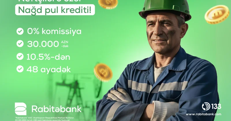 Rabitəbank dan neftçilərə özəl nağd pul kampaniyası
