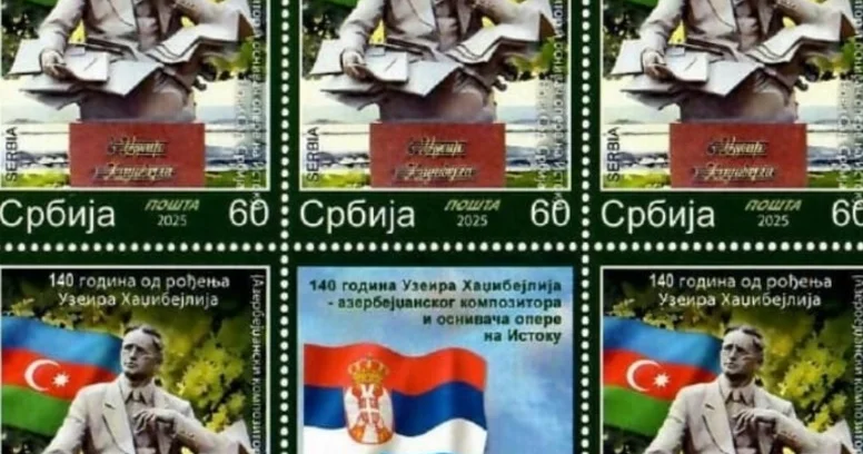 Посольство Азербайджана инициировало выпуск марок в честь Гаджибейли в Сербии Minval Politika