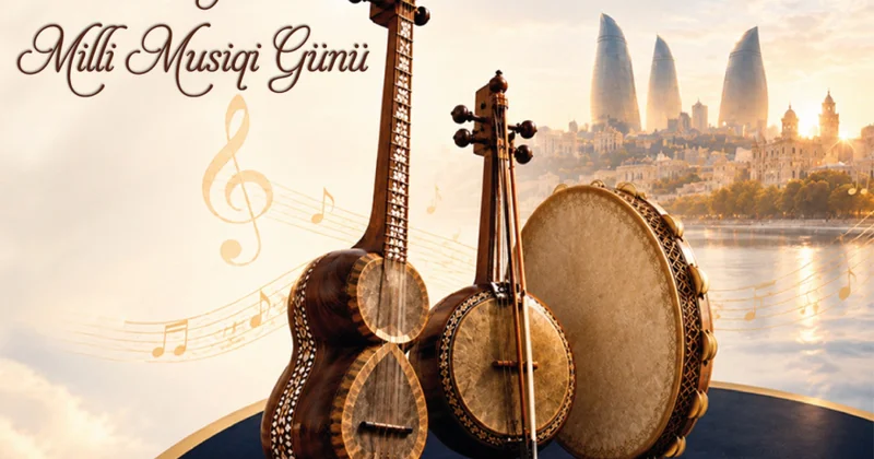 Azərbaycan musiqisi tarixdən gələn möhtəşəm səs