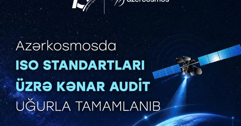 “Azərkosmos”da ISO standartları üzrə kənar audit uğurla tamamlanıb
