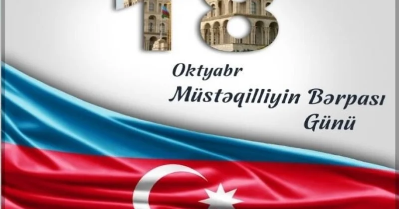 Müstəqilliyin Bərpası Günü: Xalqımızın şərəf tarixi