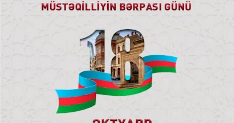 18 oktyabr Müstəqilliyin Bərpası Günüdür
