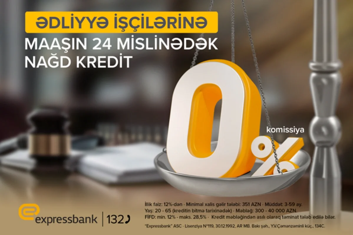 Expressbankdan ədliyyə işçilərinə komissiyasız kredit