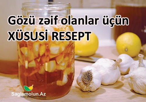 Gözü zəif olanlar üçün XÜSUSİ RESEPT