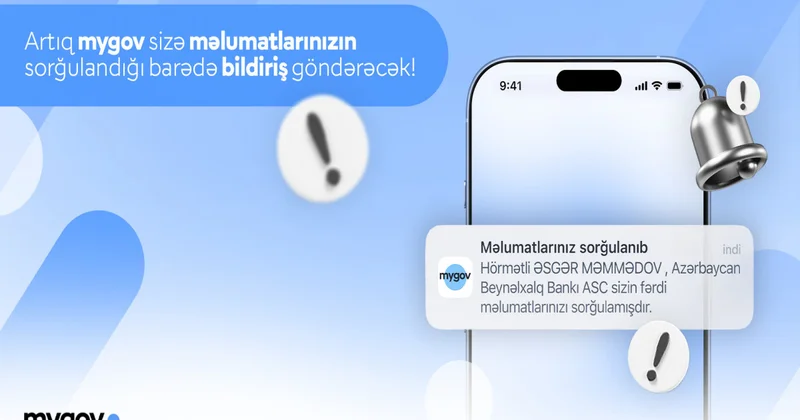 “mygov” platformasında məlumat sorğuları barədə bildirişlər göndəriləcək
