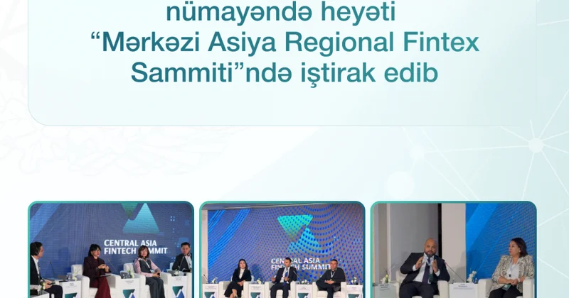 Mərkəzi Bankın nümayəndə heyəti Almatıda “Mərkəzi Asiya Regional Fintex Sammiti”ndə iştirak edib