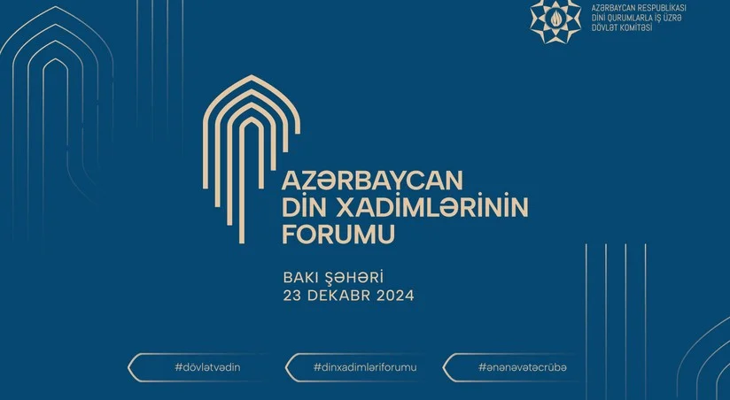 Bakıda keçiriləcək din xadimlərinin forumunda müzakirəyə təqdim olunan mövzular açıqlanıb