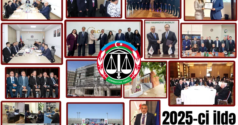 Vəkillər Kollegiyası 2025 ci il üzrə fəaliyyəti barədə hesabatını açıqlayıb