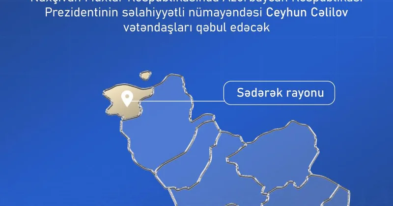 Səlahiyyətli nümayəndə Sədərək rayonunda vətəndaşları qəbul edəcək