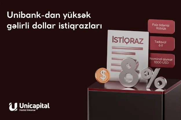 İllik 8% gəlir imkanı Unibank ın dollar istiqrazları