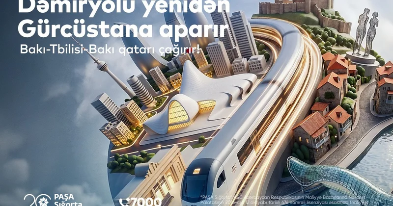 Dəmiryolu yenidən Gürcüstana aparır. PAŞA Sığorta ilə səyahətiniz rahat keçsin!