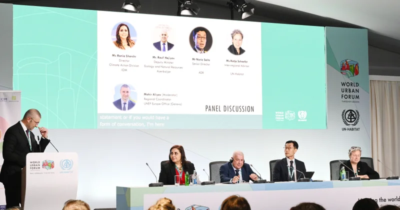WUF13 də Xəzər regionunda iqlimədavamlı şəhərlərə və icmalara dair yüksəksəviyyəli dialoq təşkil edilib YENİLƏNİB