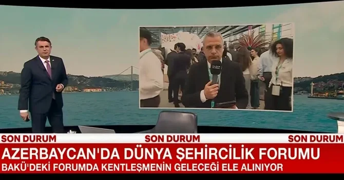 Haber Global ın Bakıdakı Ümumdünya Şəhərsalma Forumundan xüsusi reportajı