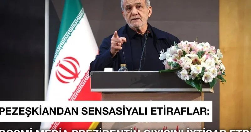 Pezeşkiandan sensasiyalı etiraflar: Rəsmi media prezidentin çıxışını ixtisar etdi VİDEO
