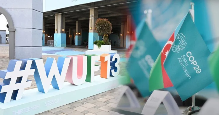 ​Qlobal böhranlar fonunda Bakı diplomatiyası COP29 dan WUF a uzanan uğurlu xətt