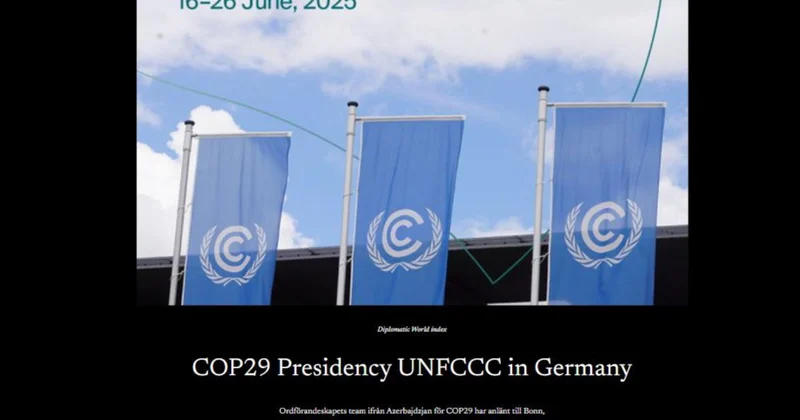 “Diplomatic World Sweden” Azərbaycanın COP29 nümayəndə heyətinin Bonn şəhərinə səfəri barədə məqalə dərc edib