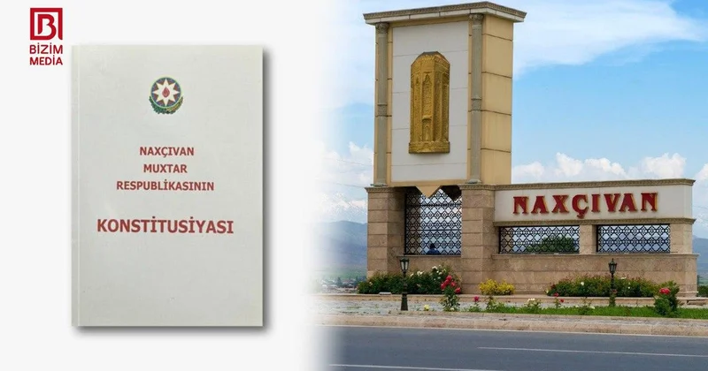 Naxçıvan MR Konstitusiyası Milli Məclisdə müzakirəyə çıxarılacaq Hansı səlahiyyətlər ləğv edilir?