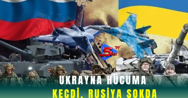 Ukrayna hücuma keçdi, RUSİYA ŞOKDA