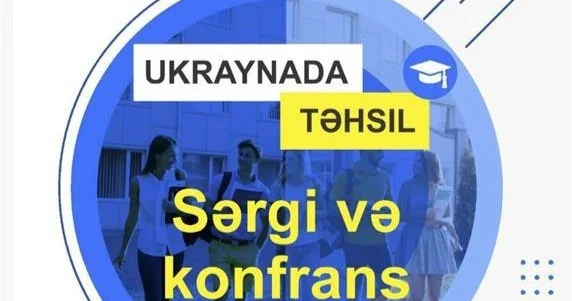 Bakıda Ukrayna Universitetlərinin Rəsmi Təhsil Sərgisi keçiriləcək